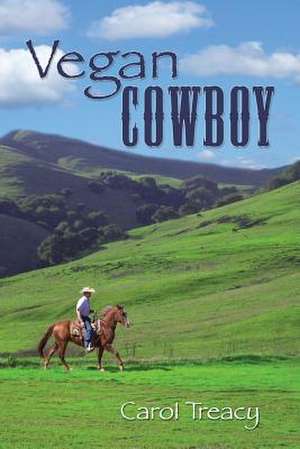 Vegan Cowboy de Carol Treacy