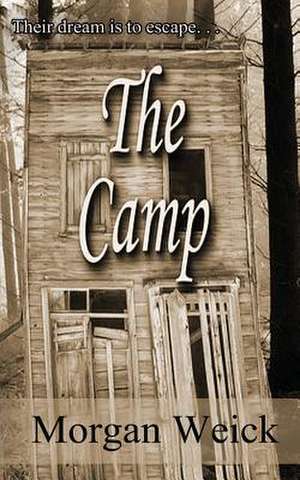 The Camp de Morgan Weick