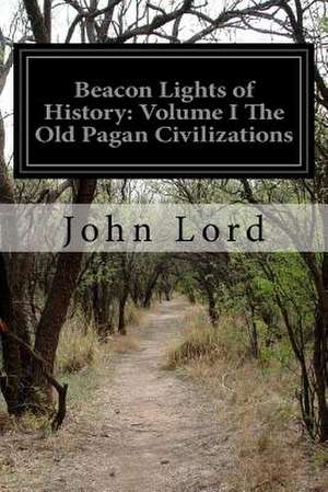 Beacon Lights of History de John Lord