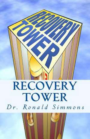 Recovery Tower de Simmons, Dr Ronald