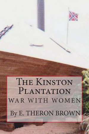 The Kinston Plantation de Edgar Theron Brown