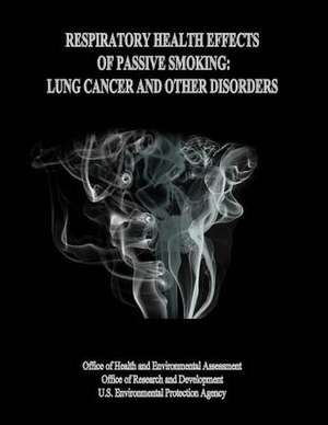 Respiratory Health Effects of Passive Smoking de U. S. Environmental Protection Agency