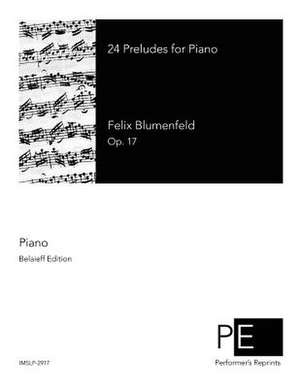 24 Preludes for Piano de Felix Blumenfeld