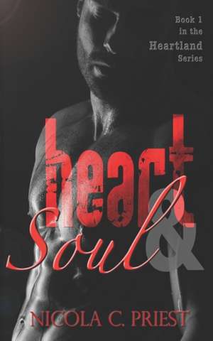 Heart & Soul de Nicola C. Priest