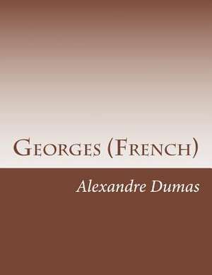 Georges (French) de Dumas Alexandre