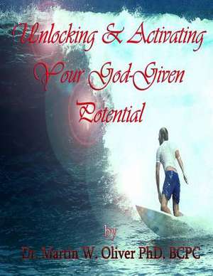 Unlocking and Activating Your God Given Potential (Ukrainian Version) de Dr Martin W. Oliver Phd