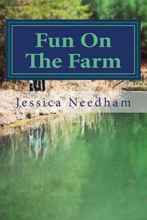 Fun on the Farm de Jessica Needham