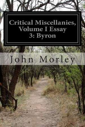 Critical Miscellanies, Volume I Essay 3 de John Morley