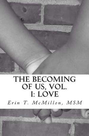 The Becoming of Us, Vol. 1 de Erin T. McMillon