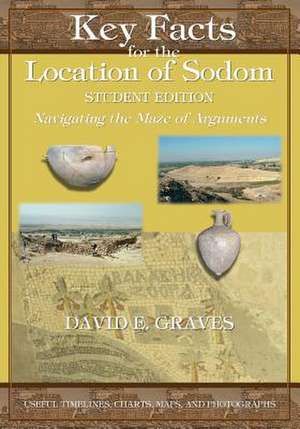 Key Facts for the Location of Sodom Student Edition de Dr David Elton Graves