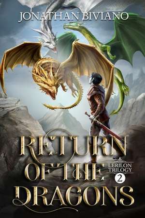 Return of the Dragons de Jonathan D. Biviano