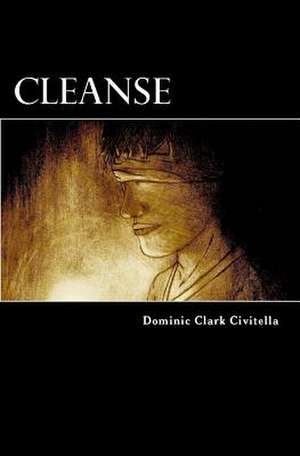 Cleanse de Dominic Clark Civitella