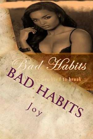 Bad Habits de Joy