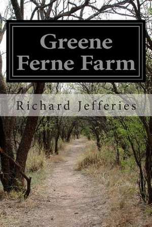 Greene Ferne Farm de Richard Jefferies