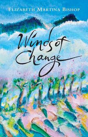 Winds of Change de Elizabeth Martina Bishop