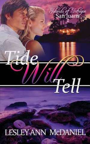 Tide Will Tell de Lesley Ann McDaniel