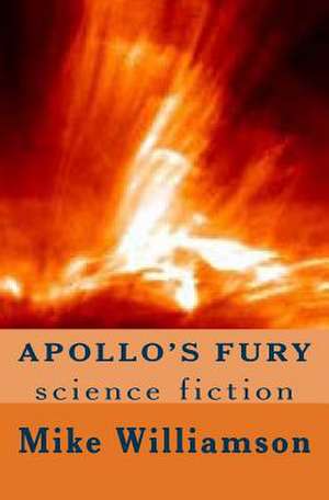 Apollo's Fury de Mike Williamson