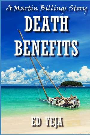 Death Benefits de Ed Teja