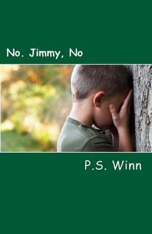 No. Jimmy, No de P. S. Winn