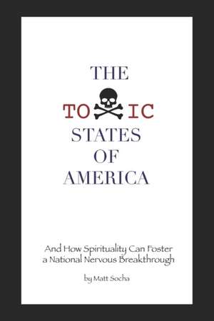 The Toxic States of America de Matt Socha