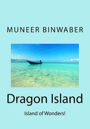 Dragon Island de Muneer Binwaber