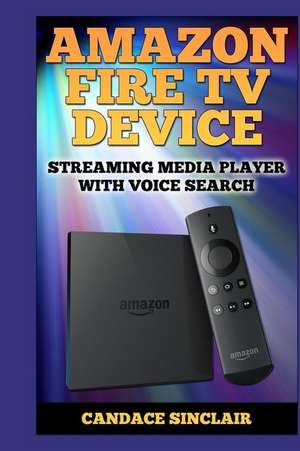 Amazon Fire TV Device de Candace Sinclair