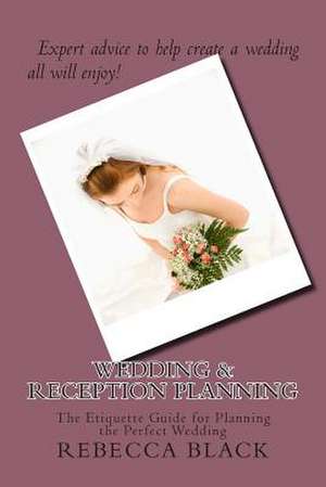 Wedding & Reception Planning de Rebecca Black