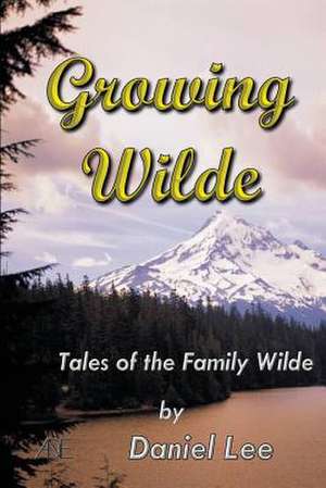 Growing Wilde de Daniel Lee