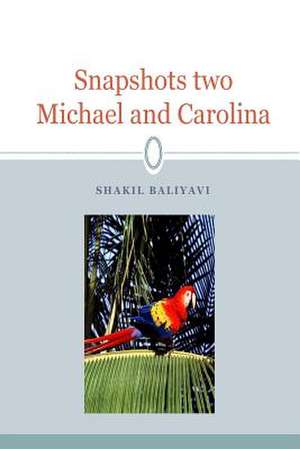 Snapshots Two de S. Shakil Ahmed Baliyavi I.