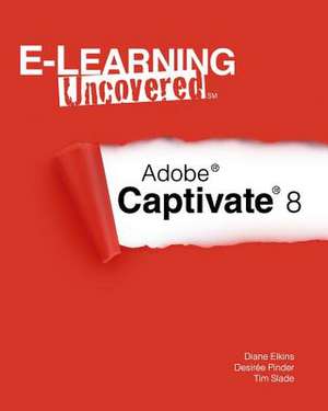 E-Learning Uncovered de Diane Elkins