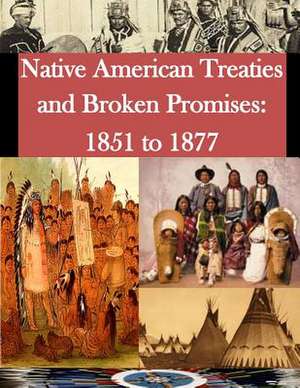 Native American Treaties and Broken Promises de U. S. Department of Interior