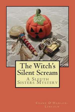 The Witch's Silent Scream de Ceane O'Hanlon-Lincoln