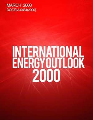 International Energy Outlook de Energy Information Administration