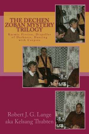 The Dechen Zoban Mystery Trilogy de Robert J. G. Lange