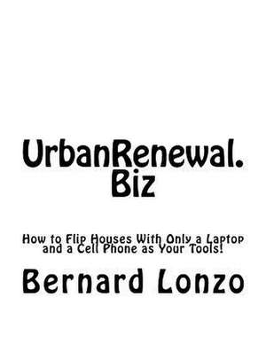 Urbanrenewal.Biz de Bernard Lonzo