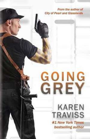 Going Grey de Karen Traviss