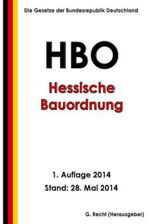 Hessische Bauordnung (HBO) in Der Fassung Vom 15. Januar 2011 de G. Recht