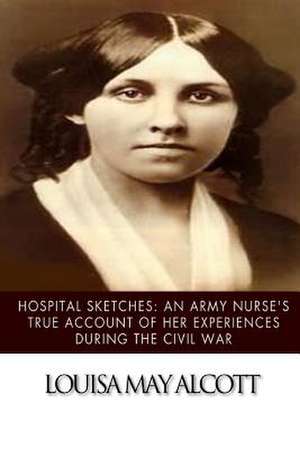 Hospital Sketches de Louisa May Alcott