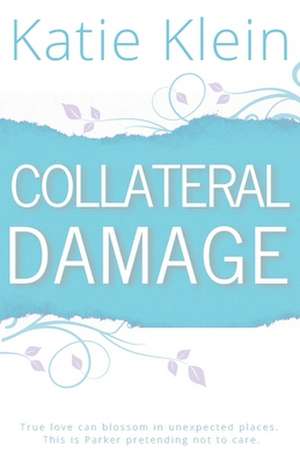 Collateral Damage de Katie Klein