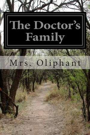 The Doctor's Family de Margaret Wilson Oliphant