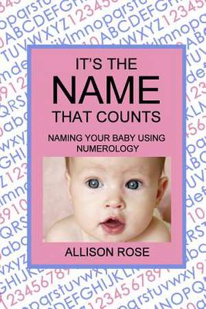 It's the Name That Counts de Allison Rose