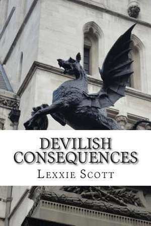 Devilish Consequences de Lexxie Scott