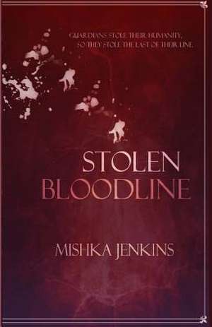 Stolen Bloodline de Mishka Jenkins