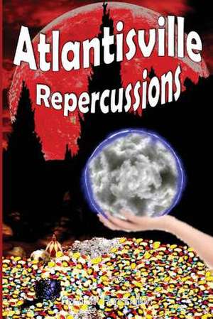 Atlantisville Repercussions de Fred W. Harrington