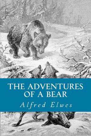 The Adventures of a Bear de Alfred Elwes