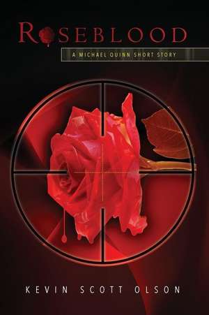 Roseblood de Kevin Scott Olson