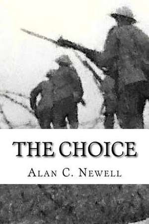 The Choice de Alan C. Newell