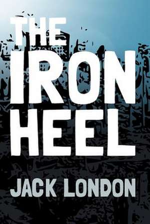 The Iron Heel de Jack London