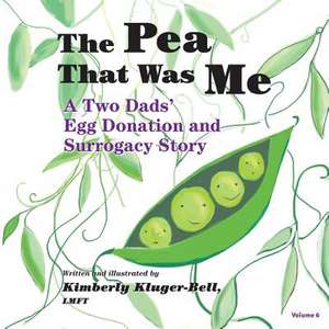 The Pea That Was Me de Kimberly Kluger-Bell