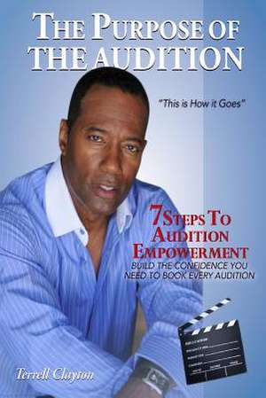 The Purpose of the Audition de Terrell Clayton